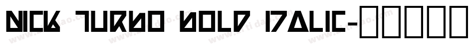 Nick Turbo Bold Italic字体转换